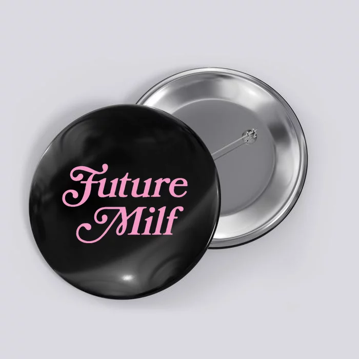 Future Milf Funny Button