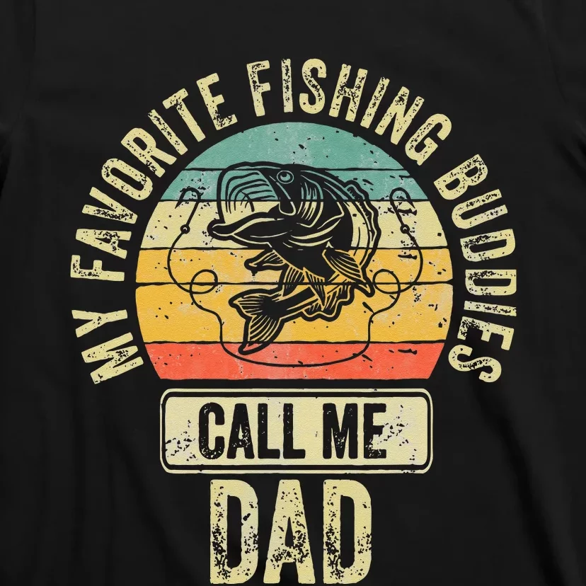 Fisherman My Favorite Fishing Buddies Call Me Dad T-Shirt