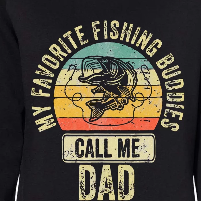 Fisherman My Favorite Fishing Buddies Call Me Dad Womens California Wash Sweatshirt