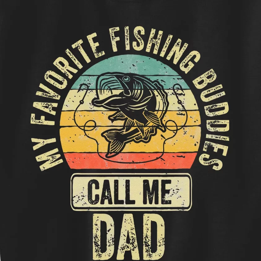 Fisherman My Favorite Fishing Buddies Call Me Dad Kids Sweatshirt