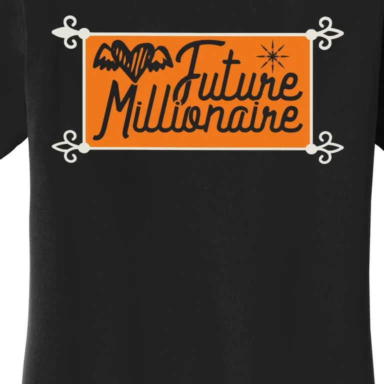 Future Millionaire Women's T-Shirt