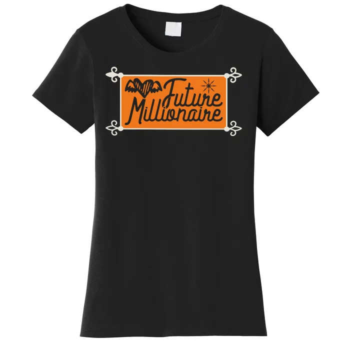 Future Millionaire Women's T-Shirt