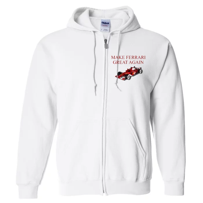 F2004 Make Ferrari Great Again Full Zip Hoodie