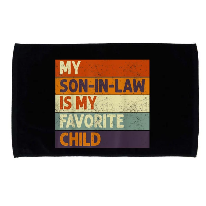 Funny Mothers Fathers Day My Son In Law Is My Favorite Child Microfiber Hand Towel