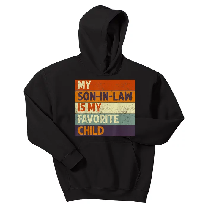 Funny Mothers Fathers Day My Son In Law Is My Favorite Child Kids Hoodie