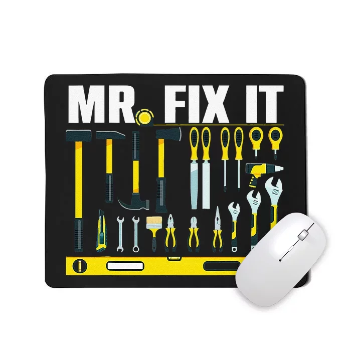 Funny Mr. Fix It Art For DIY Handyman  Repairman Lovers Mousepad