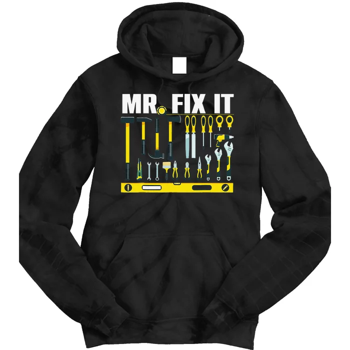 Funny Mr. Fix It Art For DIY Handyman  Repairman Lovers Tie Dye Hoodie