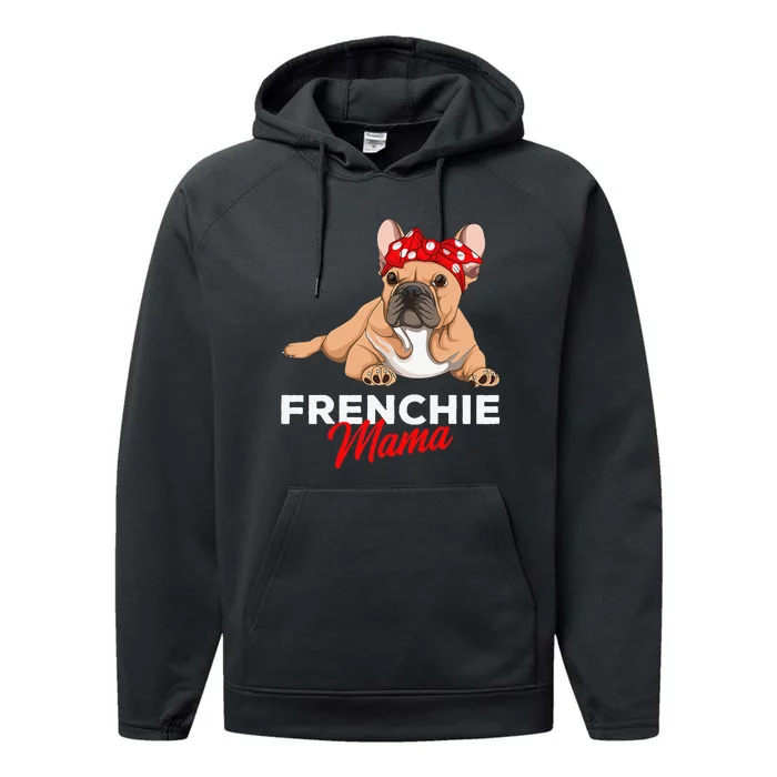 Frenchie Mama Funny French Bulldog Dog Mom Cute Performance Fleece Hoodie