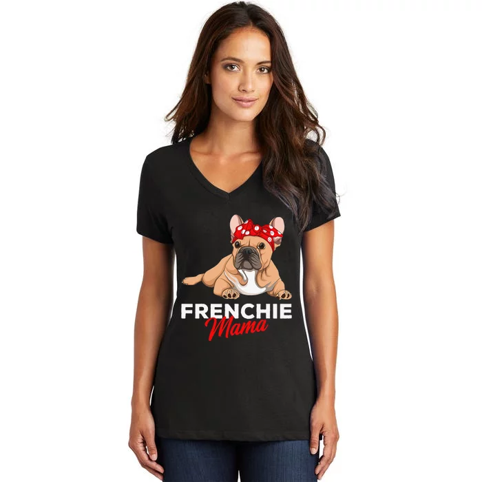 Frenchie Mama Funny French Bulldog Dog Mom Cute Women's V-Neck T-Shirt