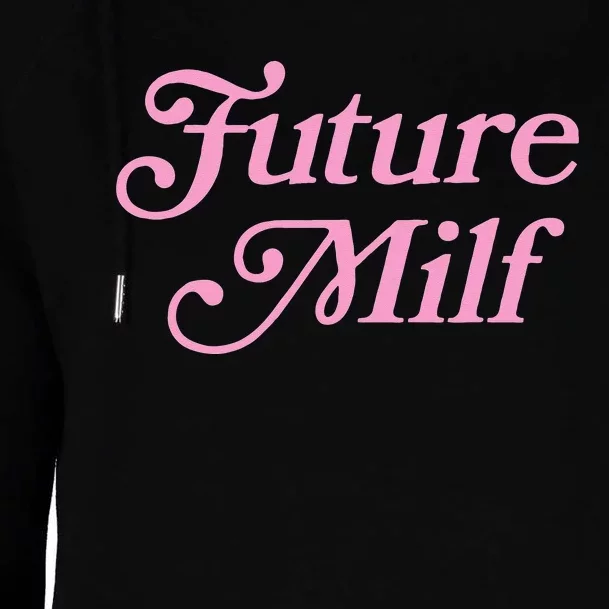 Future MILF Funny Womens Funnel Neck Pullover Hood