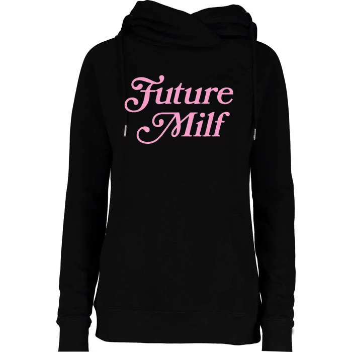 Future MILF Funny Womens Funnel Neck Pullover Hood