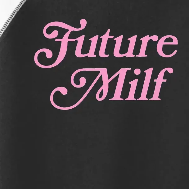 Future Milf Funny Toddler Fine Jersey T-Shirt