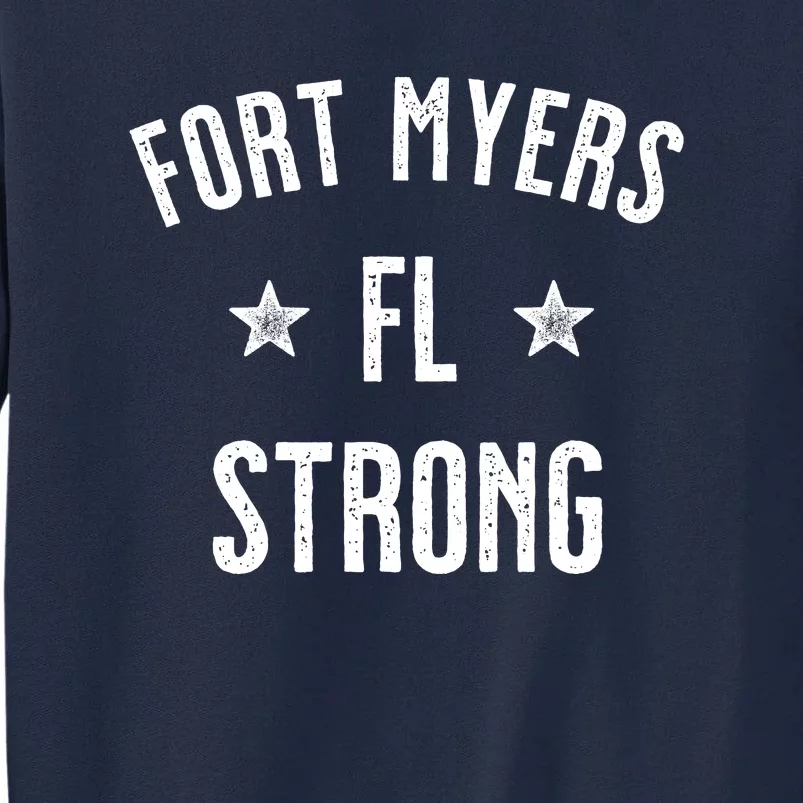 Fort Myers Florida Strong Tall Sweatshirt