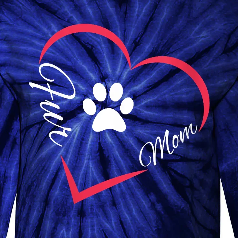 Fur Mom Fur Life With A Paw Print Design For Pet Lovers Tie-Dye Long Sleeve Shirt