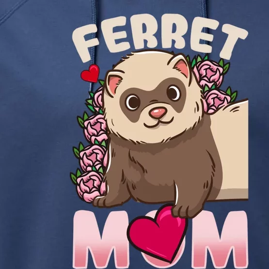 Ferret Mom Funny Gift For Ferret Lovers And Owners Great Gift Performance Fleece Hoodie