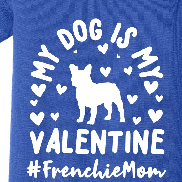 Frenchie Mom French Bulldog Valentine's Day Gift Baby Bodysuit