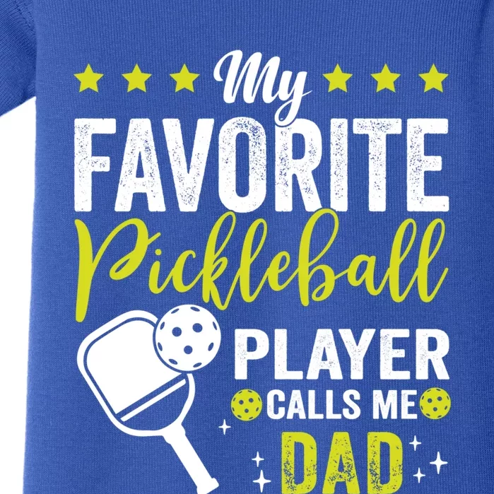 Funny My Favorite Pickleball Player Calls Me Dad Fathers Day Gift Baby Bodysuit