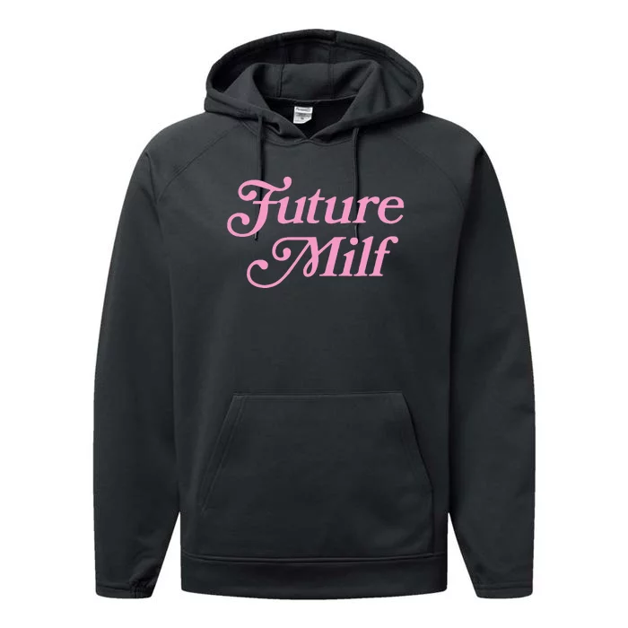 Future Milf Funny Performance Fleece Hoodie