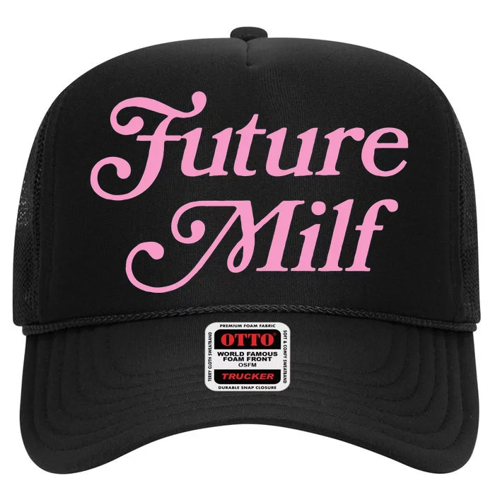 Future Milf Funny High Crown Mesh Trucker Hat