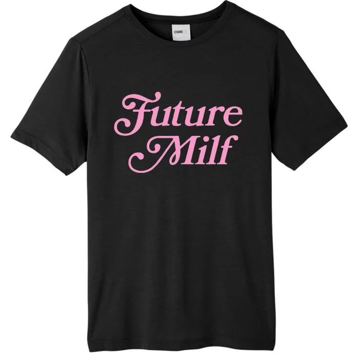 Future Milf Funny ChromaSoft Performance T-Shirt