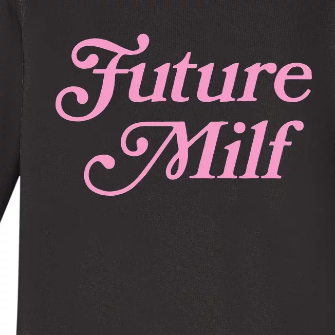 Future Milf Funny Baby Long Sleeve Bodysuit