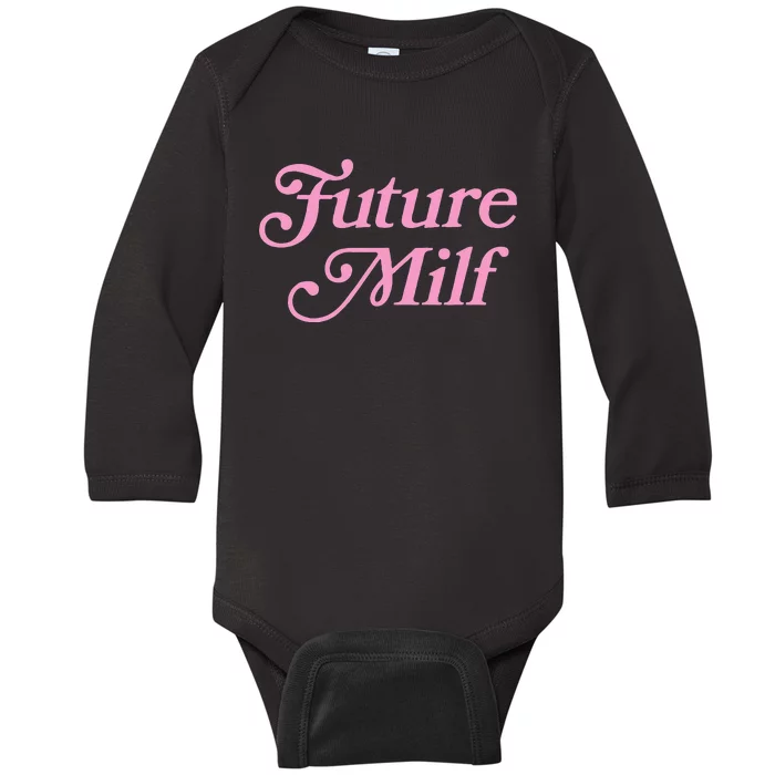 Future Milf Funny Baby Long Sleeve Bodysuit