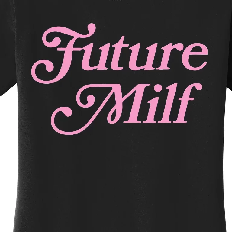 Future Milf Funny Women's T-Shirt