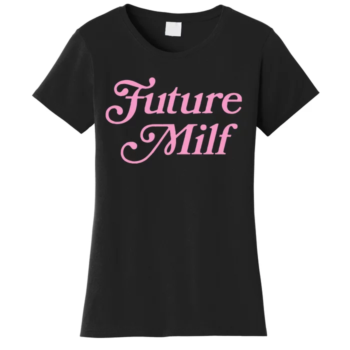 Future Milf Funny Women's T-Shirt