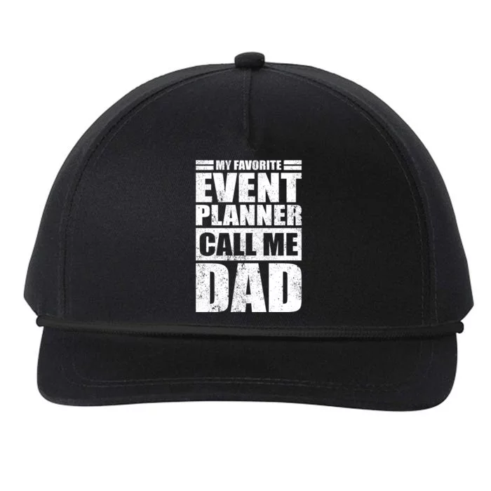 Funny My Favorite Event Planner Calls Me Dad Father's Day Meaningful Gift Snapback Five-Panel Rope Hat