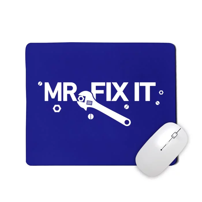 Funny Mr Fix It Fixing And Mechanic Gift Mousepad