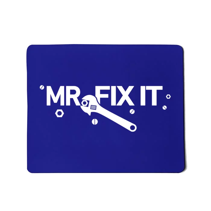 Funny Mr Fix It Fixing And Mechanic Gift Mousepad