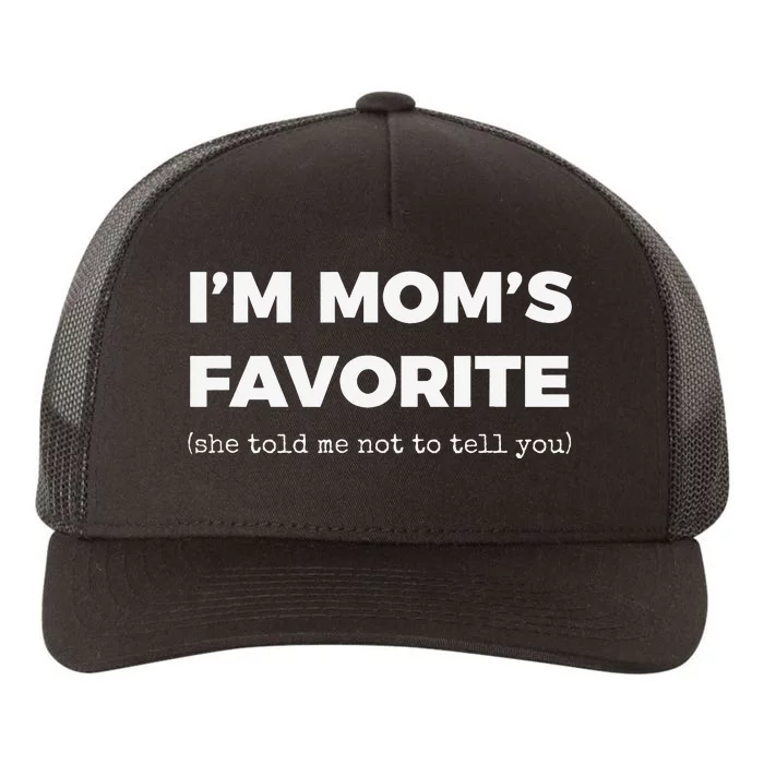 Funny Moms Favorite Son Daughter I'm Mom's Favorite Yupoong Adult 5-Panel Trucker Hat