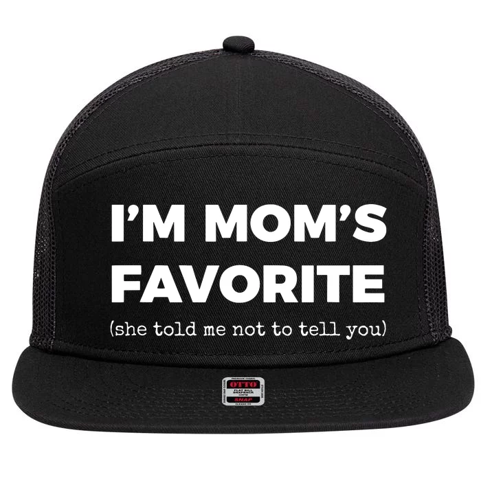 Funny Moms Favorite Son Daughter Im Moms Favorite 7 Panel Mesh Trucker Snapback Hat