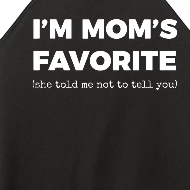 Funny Moms Favorite Son Daughter Im Moms Favorite Women’s Perfect Tri Rocker Tank