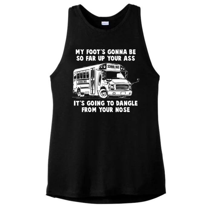 Funny My Foot's Gonna Be So Far Up Your Ass Ladies Tri-Blend Wicking Tank