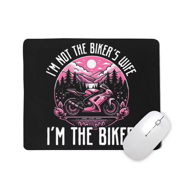 Funny Motorcycle For Women Not BikerS Wife IM The Biker Mousepad