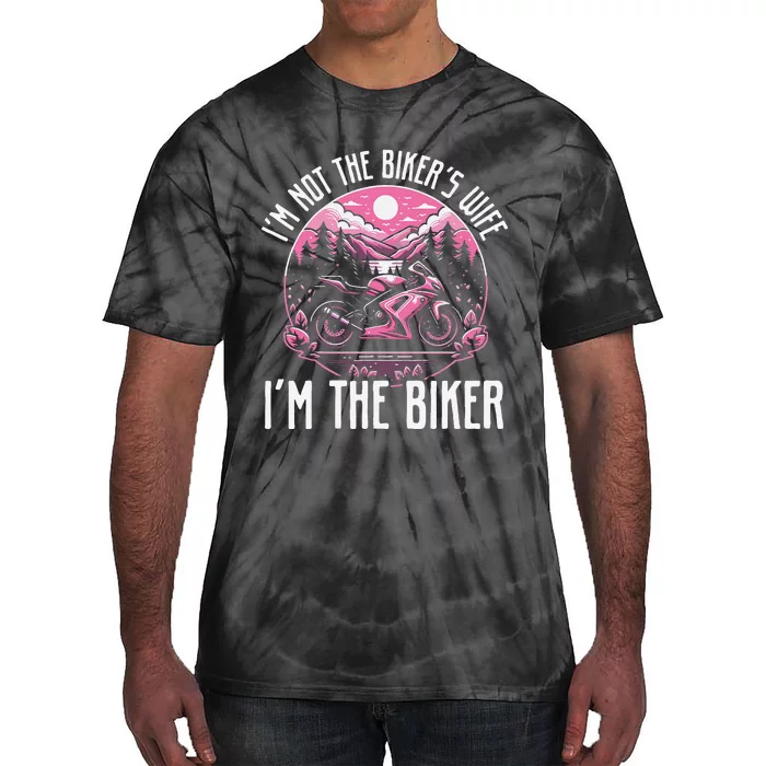 Funny Motorcycle For Women Not BikerS Wife IM The Biker Tie-Dye T-Shirt