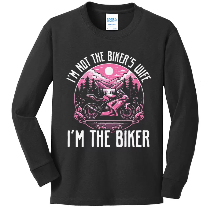 Funny Motorcycle For Women Not BikerS Wife IM The Biker Kids Long Sleeve Shirt