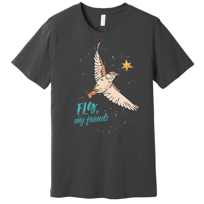 Fly My Friends Bird Star Premium T-Shirt