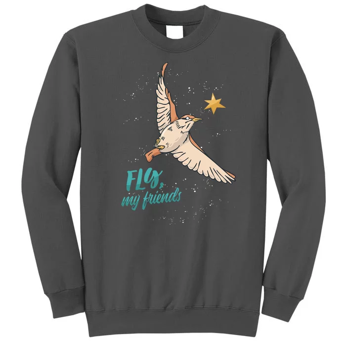 Fly My Friends Bird Star Tall Sweatshirt