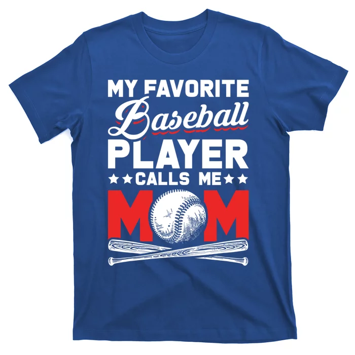 Funny My Favorite Baseball Player Calls Me Mom Gift T-Shirt