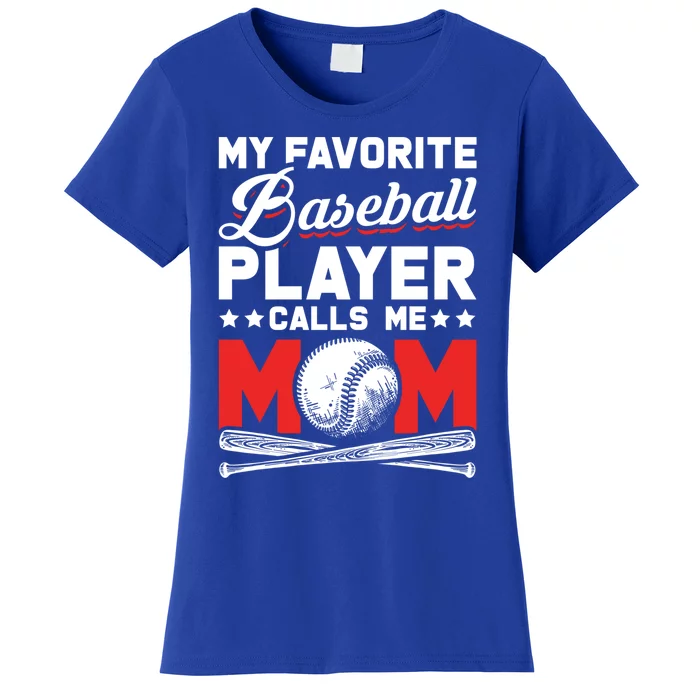 Funny My Favorite Baseball Player Calls Me Mom Gift Women's T-Shirt