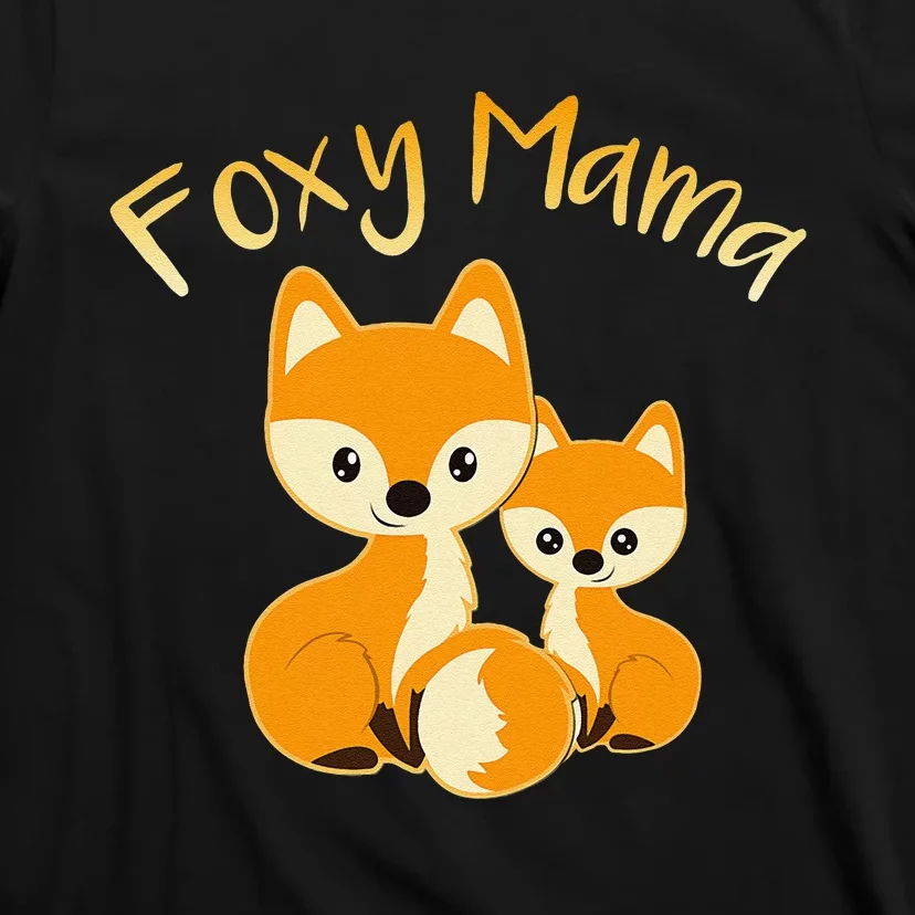 Foxy Mama Funny Mom Quote Mother Daughter Foxes Cute Graphic T-Shirt