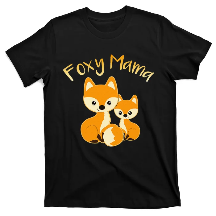 Foxy Mama Funny Mom Quote Mother Daughter Foxes Cute Graphic T-Shirt