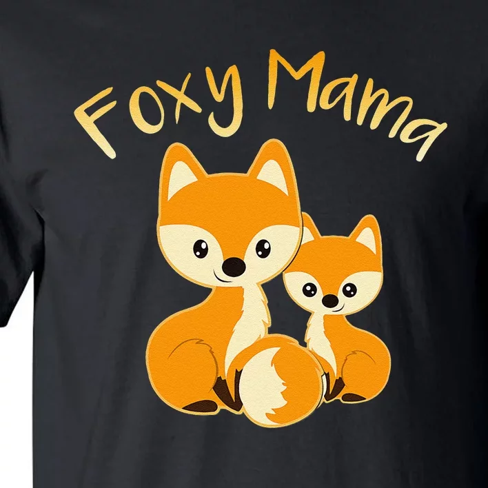 Foxy Mama Funny Mom Quote Mother Daughter Foxes Cute Graphic Tall T-Shirt