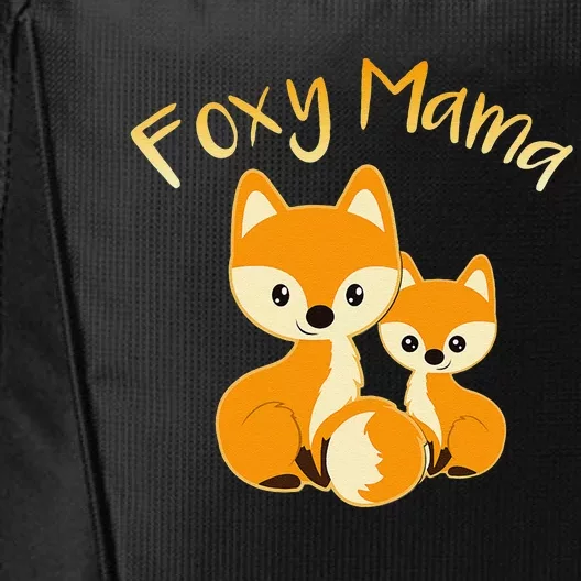 Foxy Mama Funny Mom Quote Mother Daughter Foxes Cute Graphic City Backpack