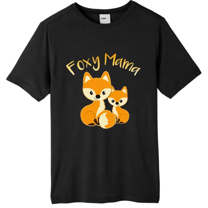 Foxy Mama Funny Mom Quote Mother Daughter Foxes Cute Graphic ChromaSoft Performance T-Shirt