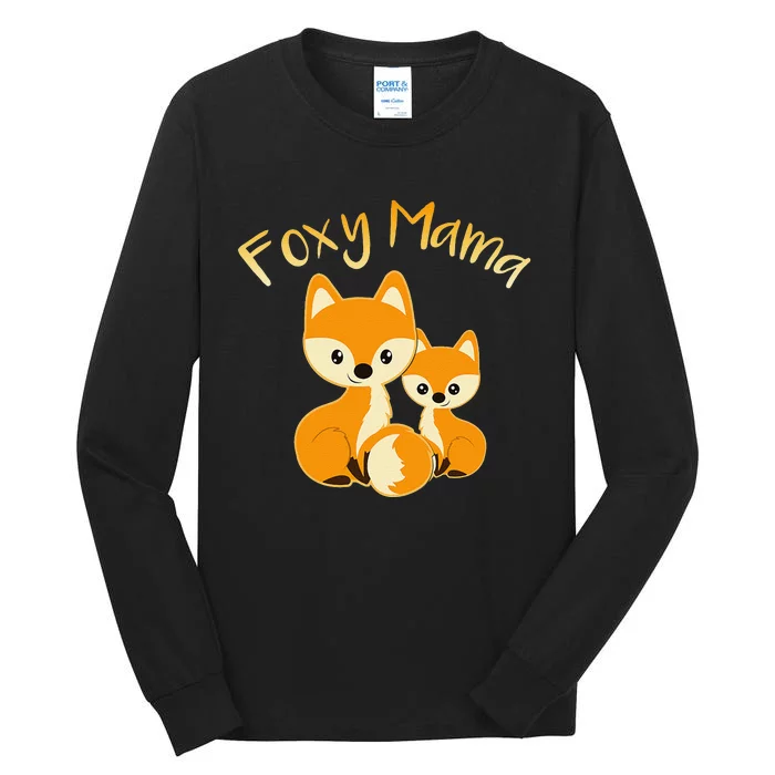 Foxy Mama Funny Mom Quote Mother Daughter Foxes Cute Graphic Tall Long Sleeve T-Shirt