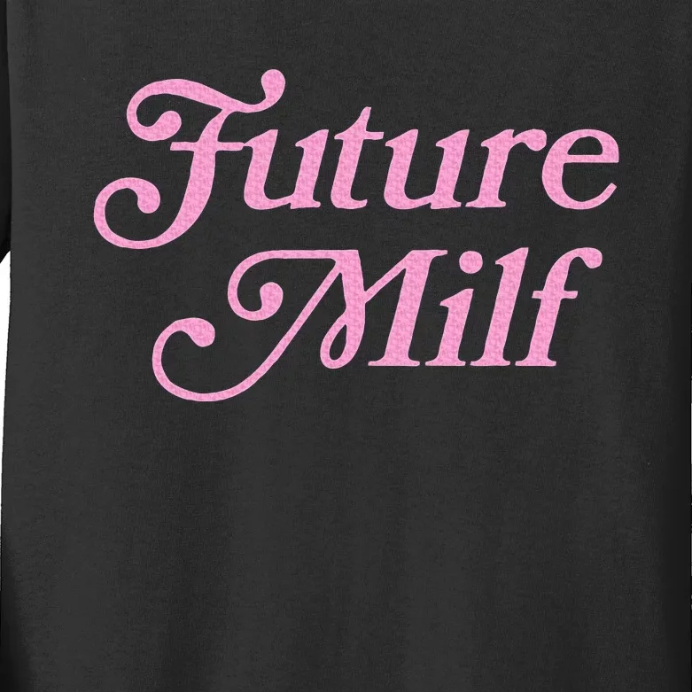 Future Milf Funny Kids Long Sleeve Shirt