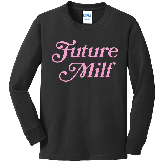 Future Milf Funny Kids Long Sleeve Shirt